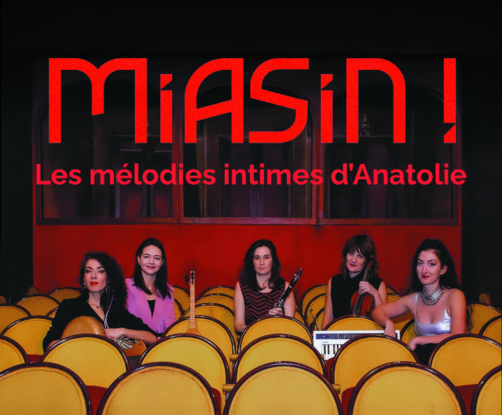 Soutenez le documentaire "Les mélodies intimes d'Anatolie" ainsi que le 1er album de MiASiN !