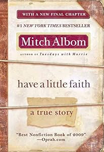 What if our beliefs were not what divided us, but what pulled us together?<br><br>Have a Little Faith: A True Story