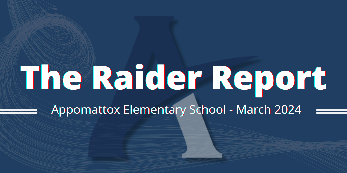 The Raider Report Appomattox Elementary School - March 2024