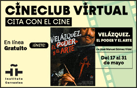 Cineclub virtual. «Velázquez, el poder y el arte». Mayo 2024. Instituto Cervantes.