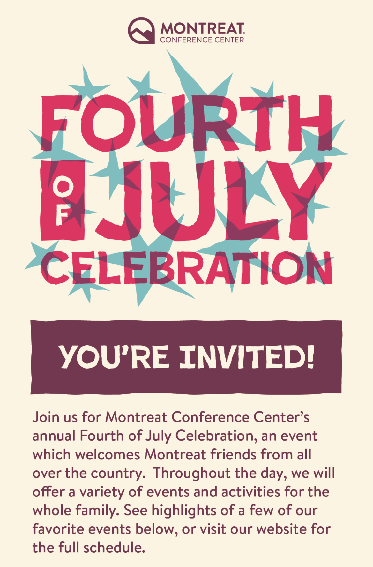 Fourth of July Celebration - You're Invited! Join us for Montreat Conference Center’s annual Fourth of July Celebration, an event which welcomes Montreat friends from all over the country.  Throughout the day, we will offer a variety of events and activities for the whole family. See highlights of a few of our favorite events below, or visit our website for the full schedule. 