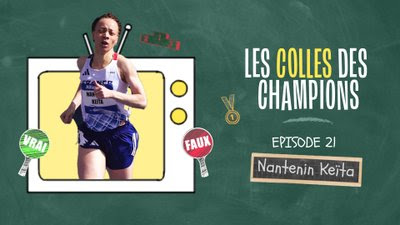 Les Colles des Champions : épisode 21, Nantenin Keïta