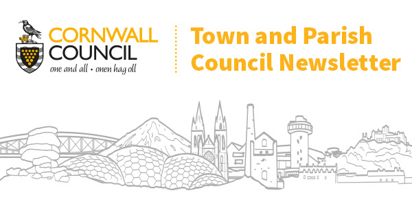 Cornwall Council logo and the words "Town and Parish Council Newsletter" over an image of key landmarks in Cornwall including the Brunel bridge, the Eden Project, Truro Cathedral, a china clay spoil heap, an engine house, and St Michael's Mount