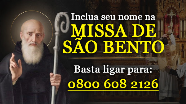 Proteja contra o mal! Inclua seu nome na Missa de São Bento. Basta ligar para 0800 608 2126