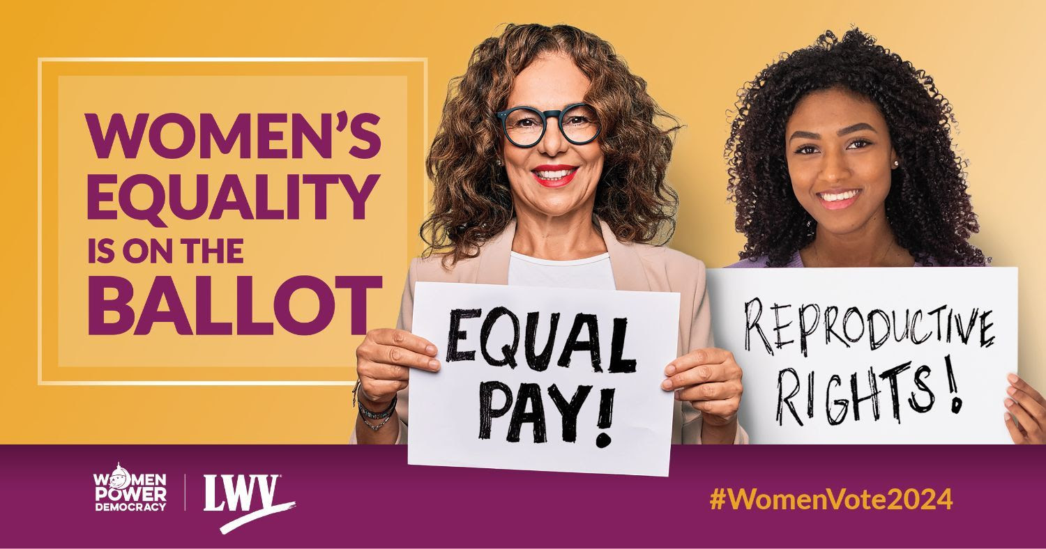 Banner for LWV's Women's Inequality Day campaign. The background of the graphic is light yellow with a purple banner at the bottom. The banner has the LWV and Women Power Democracy logo at the bottom, with the hashtag #WomenVote2024. There are two women featured in the graphic holding rally signs that say 'Equal Pay' and 'Reproductive Rights.' To the left of the two women is a box that says 'Women's Equality is on the Ballot'