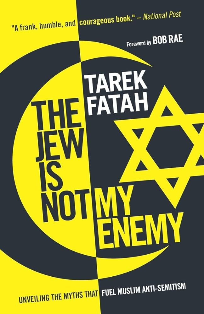 Amazon.com: The Jew is Not My Enemy: Unveiling the Myths that Fuel Muslim Anti-Semitism: 9780771047848: Fatah, Tarek: Books