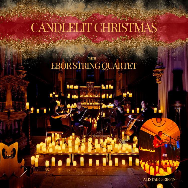 Candlelit Christmas with Ignite Concerts and the Ebor String Quartet.