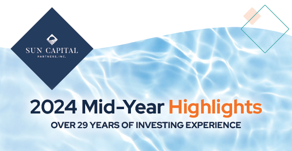 Sun Capital 2024 Mid-Year Highlights