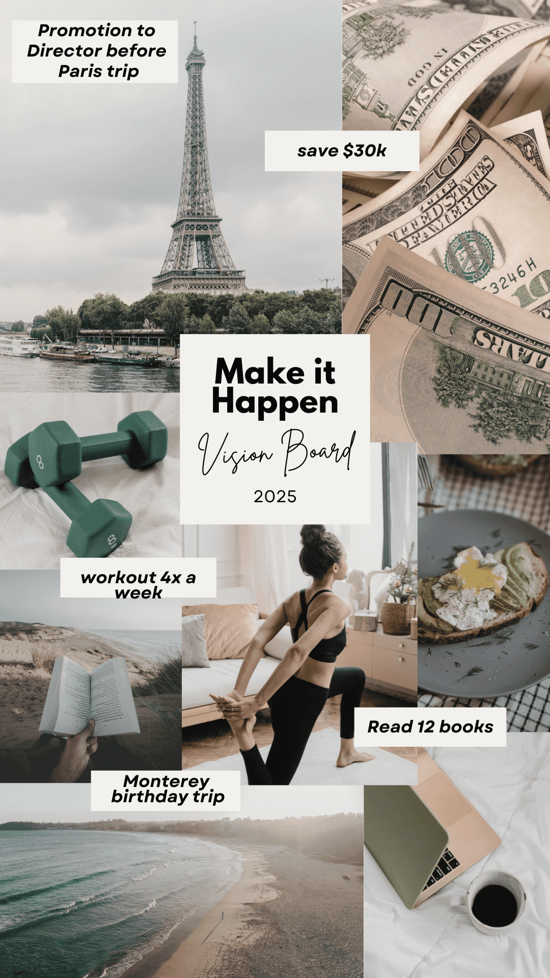 A photo collage vision board titled "Make it Happen: Vision Board 2025," featuring goals like saving $30k, working out, and traveling, with images of the Eiffel Tower, dollar bills, weights, and beach scenes.