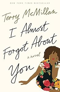 The inspiring story of a woman who shakes things up in her life to find greater meaning<br><br>I Almost Forgot About You: A Novel