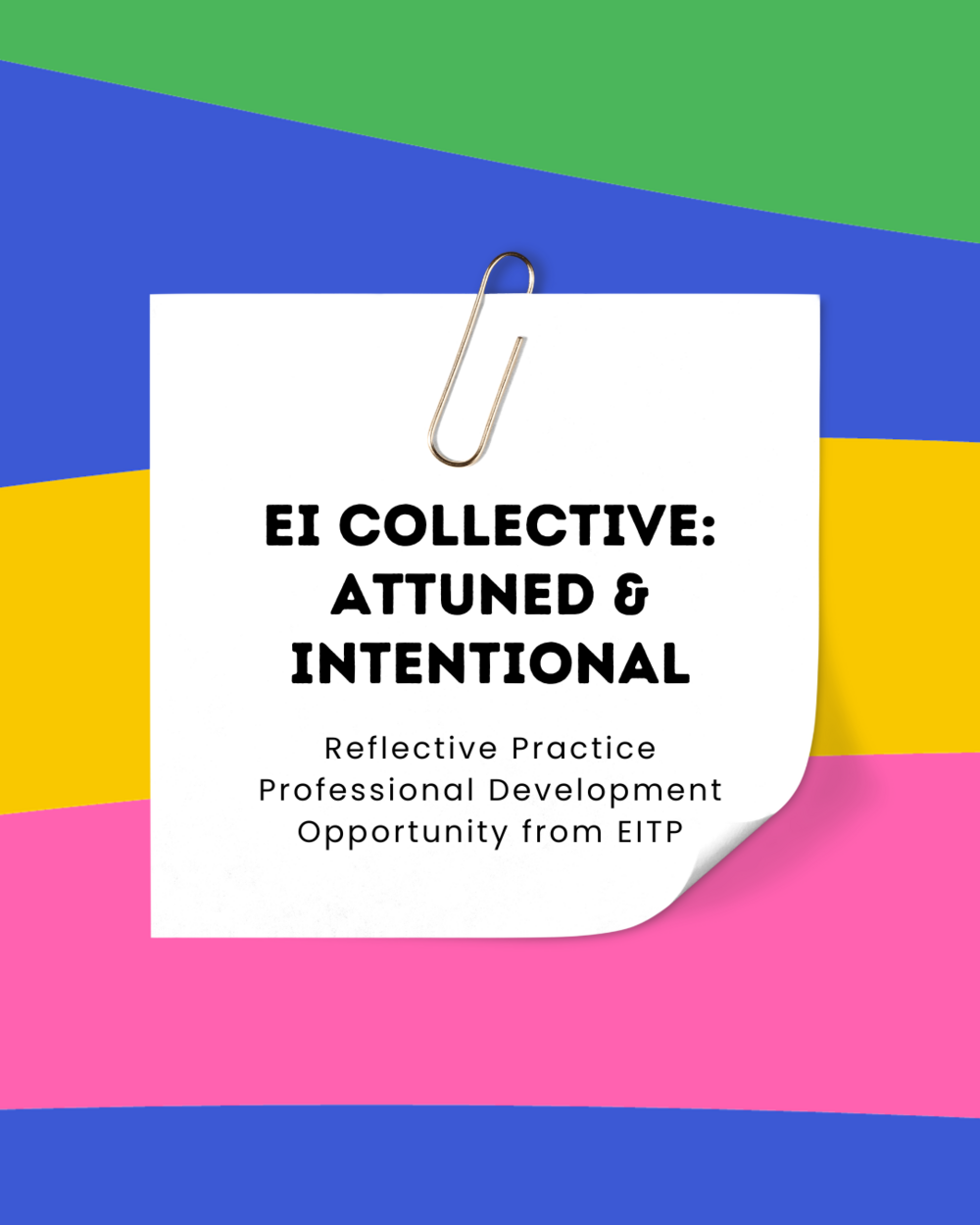 EI Collective: Attuned & Intentional - reflective practice group opportunity from EITP