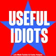 Useful Idiots 