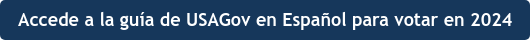 Accede a la guía de USAGov en Español para votar en 2024