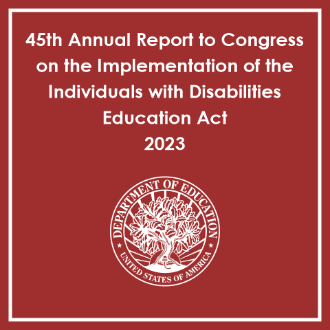 2023 Annual Report to Congress on the Individuals with Disabilities Education Act (IDEA)