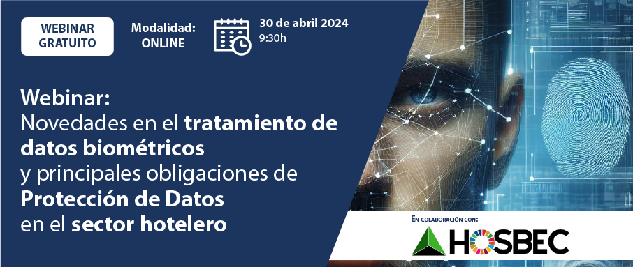 Webinar novedades tratamiento datos biométricos. Online gratuito 30 de Abril a las 9.30h. 