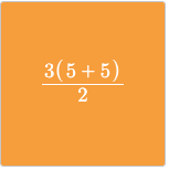 An orange tile with a fraction that contains 3 times the quantity of 5+5 in the numerator and 2 in the denominator.