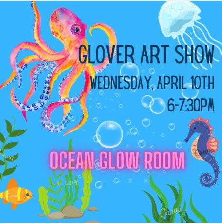 Glover Art Show Ocean Glow Room Wednesday April 10th 6-7:30pm blue background with jellyfish octopus and seahorse