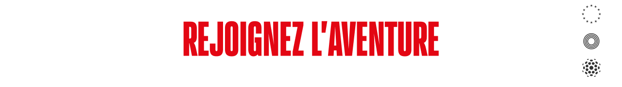 REJOIGNEZ L'AVENTURE