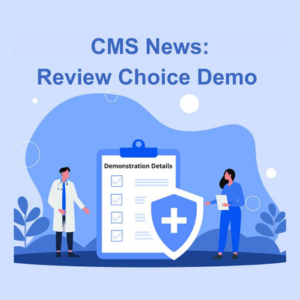 CMS News Review Choice Demonstration