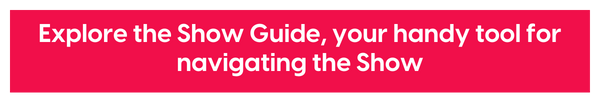 Explore the Show Guide, your handy tool for navigating the Show