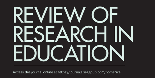 Review
 of Research in Education -- Access this journal online at https://journals.sagepub.com/home/rre
