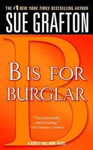 "One of the best written crime novels by anybody in recent memory."<i> - New York Times</i><br/><br/>"B" is for Burglar<br/>(Kinsey Millhone Book 2)