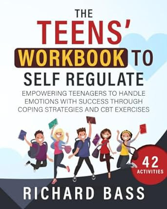 The Teens' Workbook to Self Regulate book cover