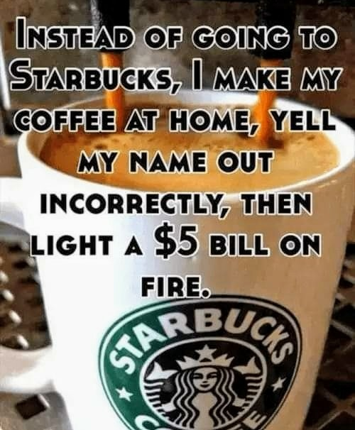 Meme mocking overprices coffee at Starbucks.