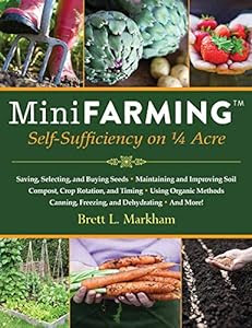 Over 1,900 rave reviews for this holistic approach to small-area farming...<br/><br/>Mini Farming: Self-Sufficiency on 1/4 Acre