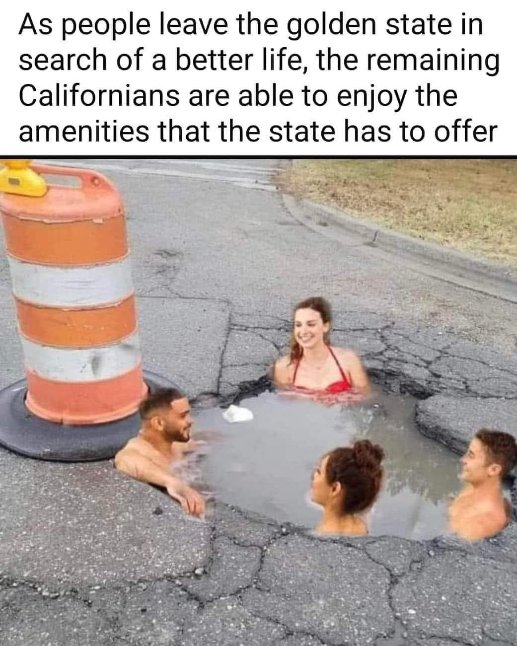 Meme mocking California potholes.