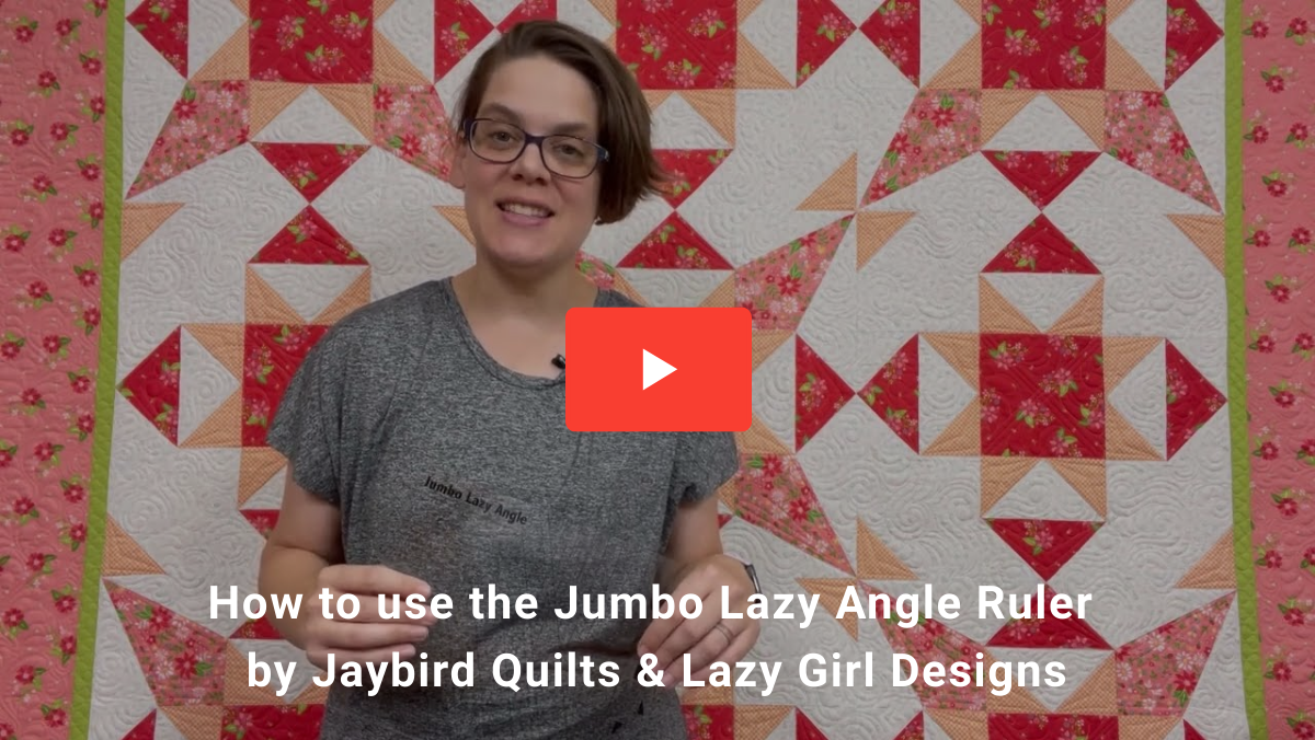 How to use the Jumbo Lazy Angle Ruler by Jaybird Quilts & Lazy Girl Designs