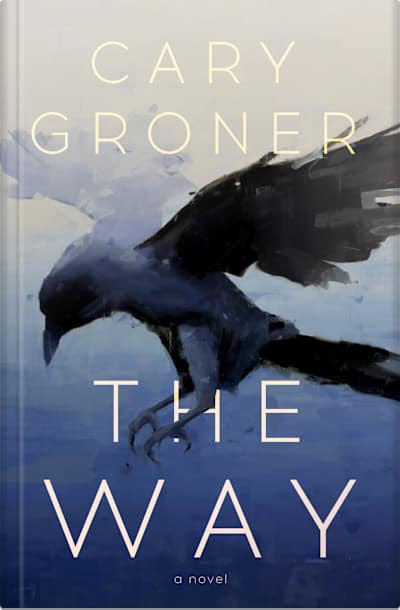 Book cover for The Way by Cary Groner