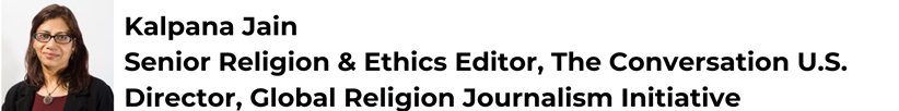 A banner with a headshot of Kalpana Jain and text that says, "Kalpana Jain, Senior Religion & Ethics Editor, The Conversation U.S., Director, Global Religion Journalism Initiative."