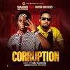 MUSIC: Shaadow ft Super Success - Corruption