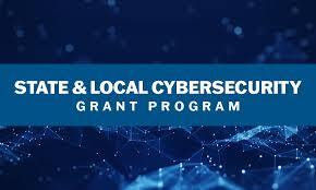State and Local Cybersecurity Grant Program