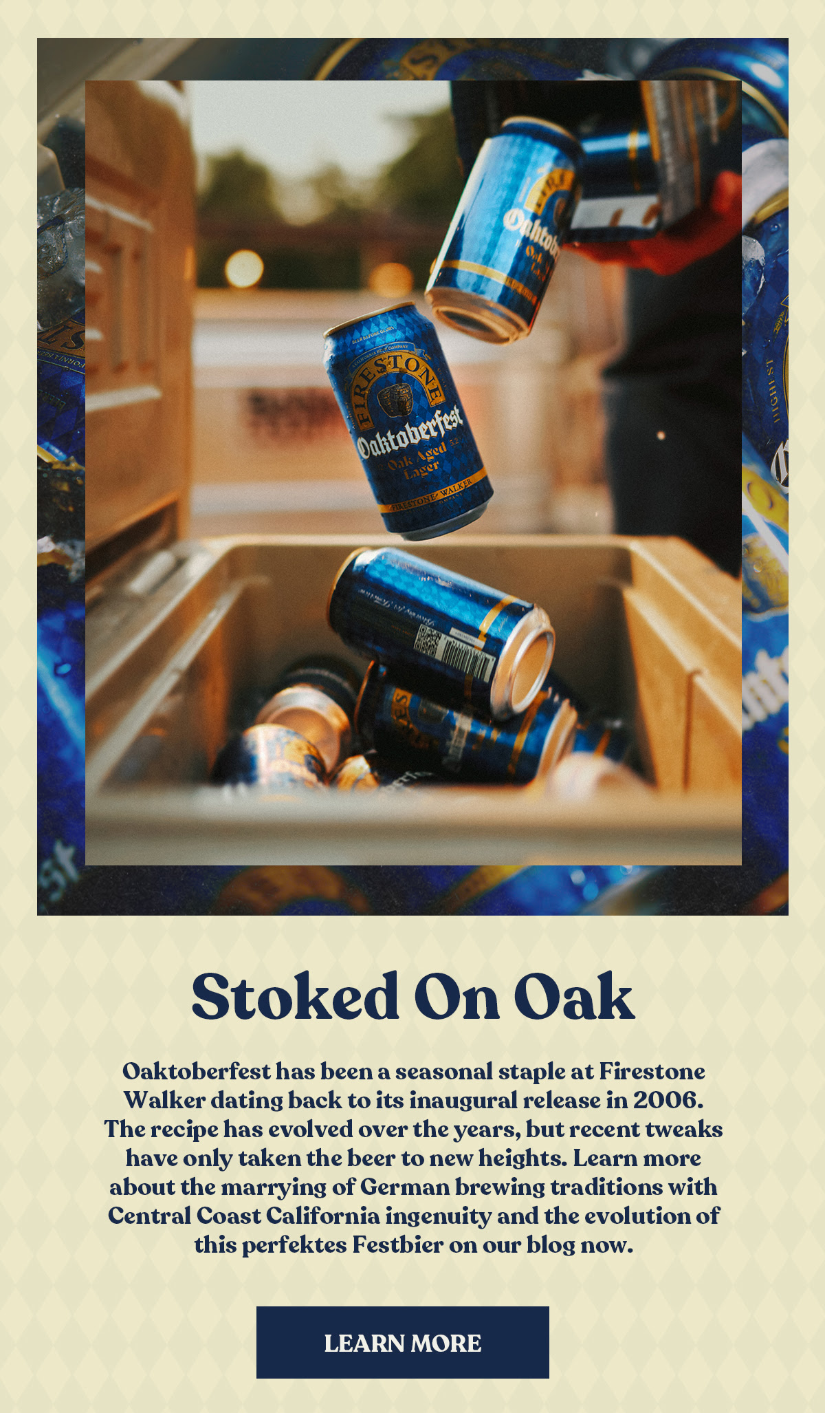 This image highlights the Oaktoberfest beer's history as a seasonal staple, dating back to its inaugural release in 2006. The text mentions that while the recipe has evolved over the years, recent tweaks have elevated the beer to new heights. It invites readers to learn more about the blend of German brewing traditions with Central Coast California ingenuity by visiting the blog linked through the "Learn More" button. Click here to read more.