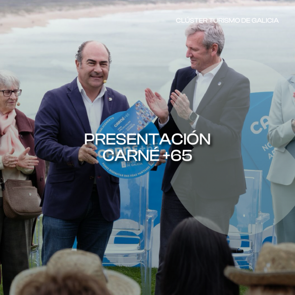[:es]El Clúster Turismo de Galicia respalda la iniciativa Carné +65 para mejorar la calidad de vida de los mayoresO Clúster Turismo de Galicia apoia a iniciativa Carné +65 para mellorar a calidade de vida dos maioresEl Clúster Turismo de Galicia apoya la iniciativa Carné +65 para mejorar la calidad de vida de las personas mayores