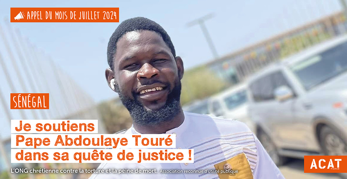 Photo de Pape Abdoulaye Touré. Il est écrit : « Appel du mois de juillet 2024. Sénégal. Je soutiens Pape Abdoulaye Touré dans sa quête de justice ! »