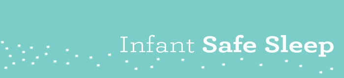 Infant Safe Sleep