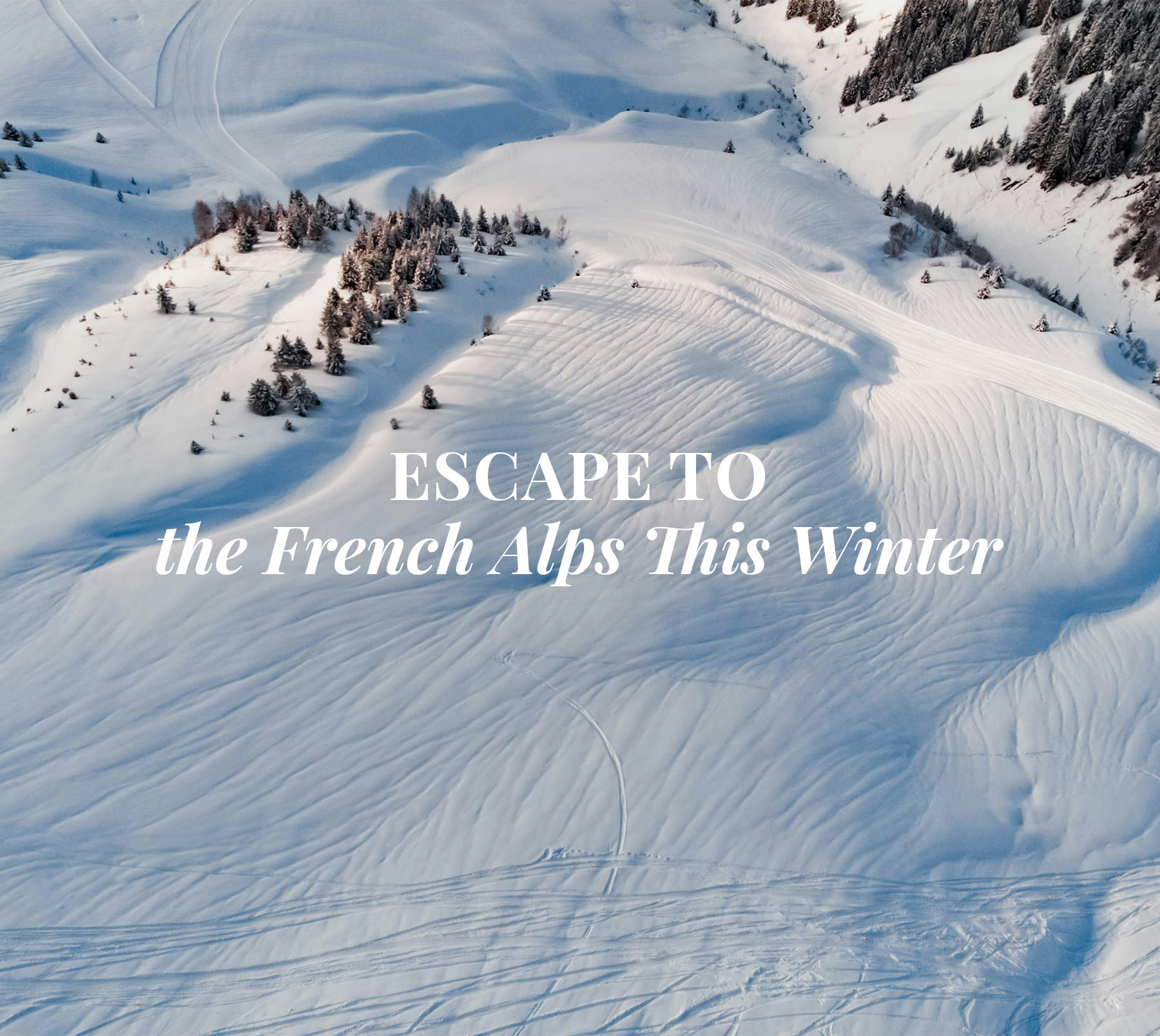 Experience the magic of the French Alps this winter