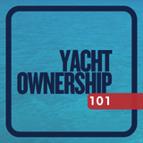 Yacht Ownership 101