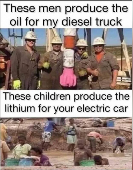 Meme telling us that kids work in the Lithium mines.