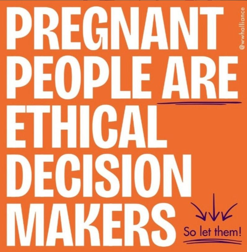 Orange background with text: Pregnant people are ethical decision makers. So let them!