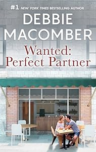 Sweet, fun romance stories by #1 NYTimes bestselling author Debbie Macomber are to be enjoyed again and again!<br><br>Wanted: Perfect Partner
