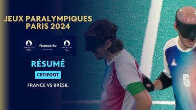 Cécifoot (H) : le résumé de France vs Brésil