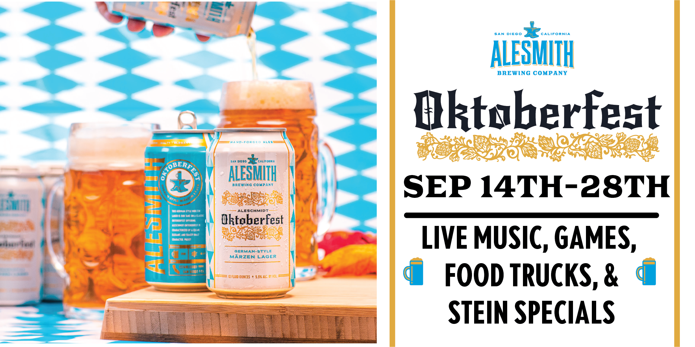 Oktoberfest at AleSmith flyer: September 14th-28th; Live Music, Games, Food Trucks, & Stein Specials