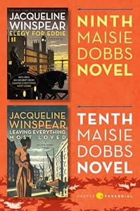 Maisie Dobbs Bundle #4: Elegy for Eddie and Leaving Everything Most Loved: Books 9 and 10 in the New York Times...