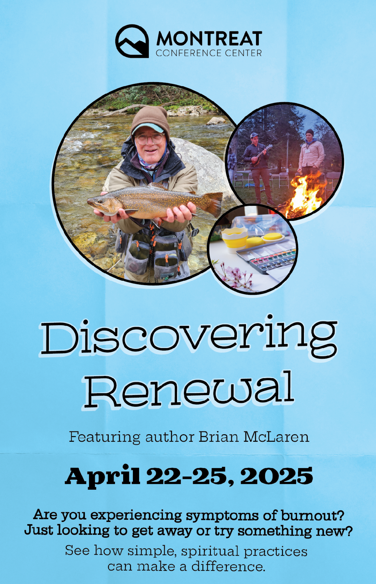 Discovering Renewal - Featuring author Brian McLaren - April 22-25, 2025 - Are you experiencing symptoms of burnout? Just looking to get away or try something new? See how simple, spiritual practices can make a difference.