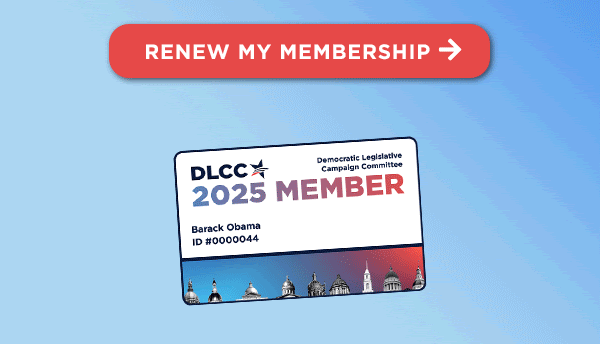 Renewing your membership is the most impactful way to support the DLCC all year long!