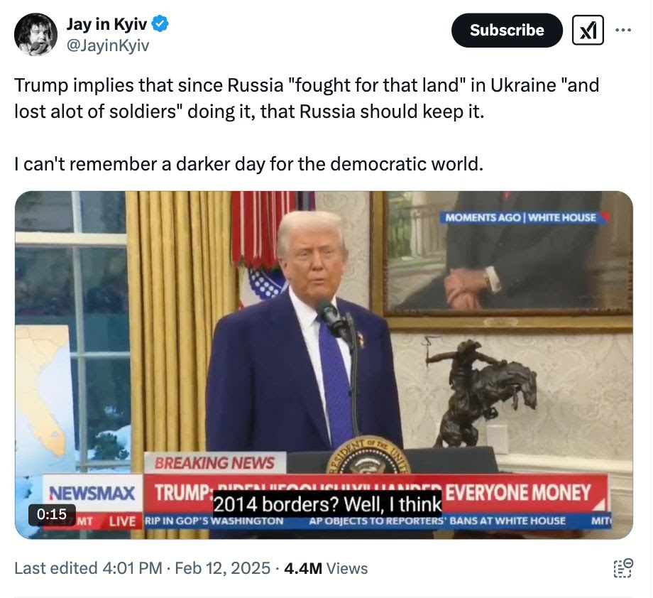 Tweet: Trump implies that since Russia 'fought for that land' in Ukraine 'and lost alot of soldiers' doing it, that Russia should keep it.I can't remember a darker day for the democratic world.